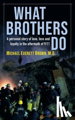 Brown, Michael Everett - What Brothers Do