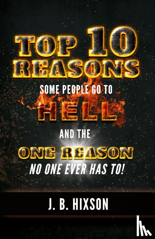 Hixson, J B - Top 10 Reasons Why Some People Go to Hell