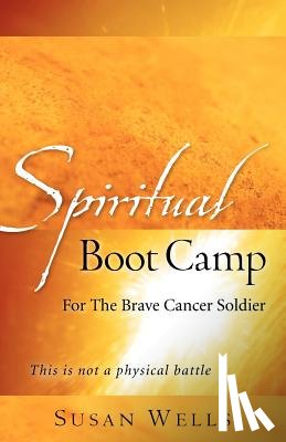 Wells, Professor Susan - Spiritual Boot Camp