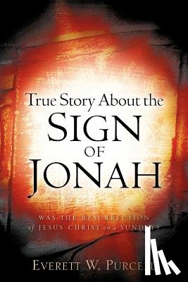 Purcell, Everett W - True Story about the Sign of Jonah