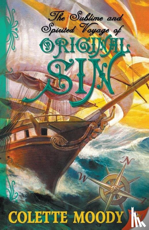 Moody, Colette - The Sublime and Spirited Voyage of Original Sin