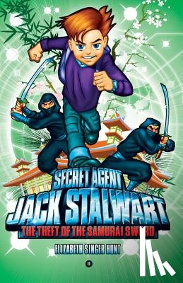 Hunt, Elizabeth Singer - Secret Agent Jack Stalwart: Book 11: The Theft of the Samurai Sword: Japan