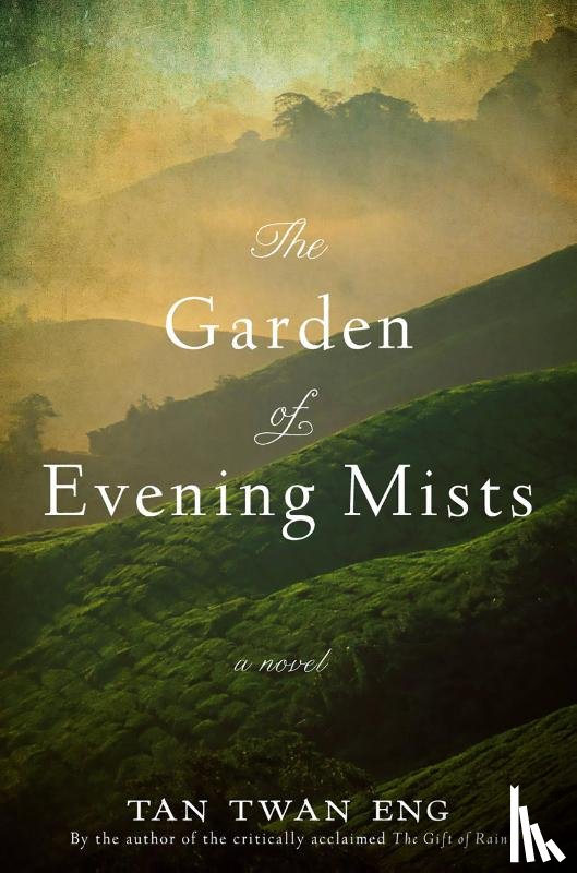 Eng, Tan Twan - Eng, T: Garden of Evening Mists