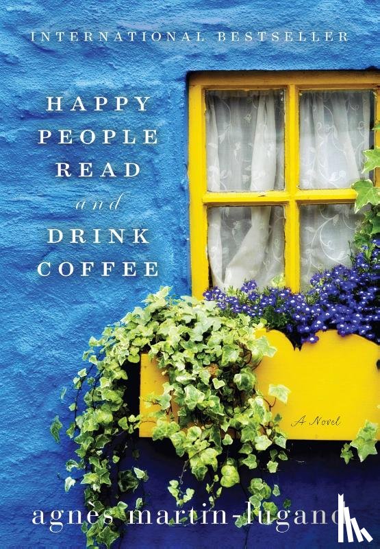 Martin-Lugand, Agnes - Happy People Read and Drink Coffee