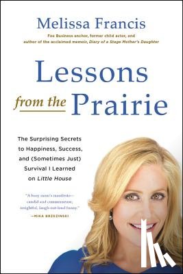 Melissa Francis - Lessons from the Prairie