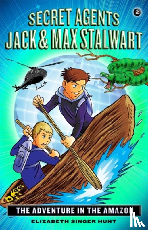 Hunt, Elizabeth - Secret Agents Jack and Max Stalwart: Book 2