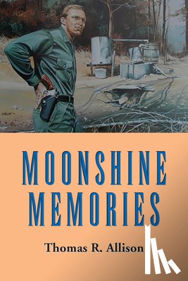 Allison, Thomas R. - Moonshine Memories