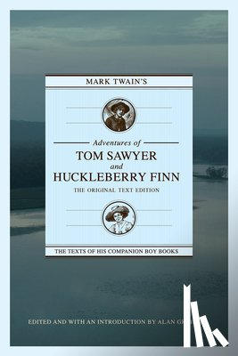 Gribben, Alan - Mark Twain's Adventures of Tom Sawyer and Huckleberry Finn: