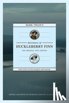 Gribben, Alan - Mark Twain's Adventures of Huckleberry Finn: The Original Text Edition