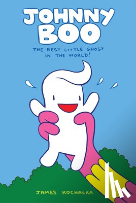 Kochalka, James - Johnny Boo: The Best Little Ghost In The World (Johnny Boo Book 1)