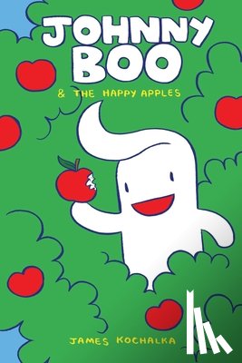 Kochalka, James - Johnny Boo and the Happy Apples (Johnny Boo Book 3)