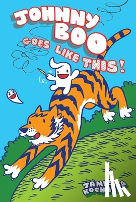 Kochalka, James - Johnny Boo Goes Like This! (Johnny Boo Book 7)