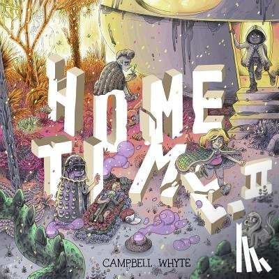 Whyte, Campbell - Home Time (Book Two)