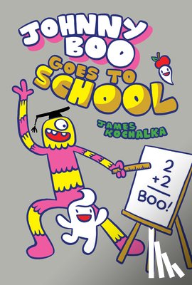 Kochalka, James - Johnny Boo Goes to School