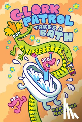 Kochalka, James - Glork Patrol (Book Two): Glork Patrol Takes a Bath!
