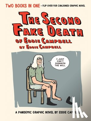Campbell, Eddie - The Second Fake Death of Eddie Campbell & The Fate of the Artist