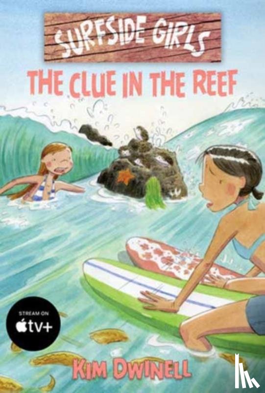 Dwinell, Kim - Surfside Girls: The Clue in the Reef
