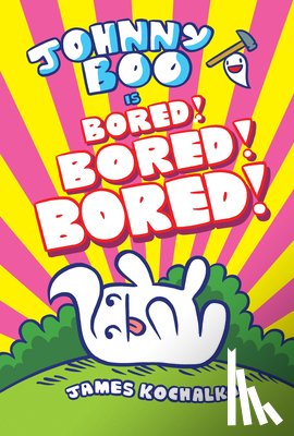 Kochalka, James - Johnny Boo (Book 14): Is Bored! Bored! Bored!
