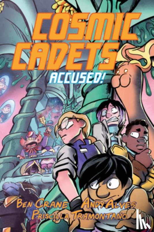Crane, Ben, Alves, Andy - Cosmic Cadets (Book Two): Accused!