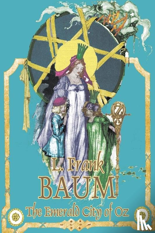 Baum, L Frank - The Emerald City of Oz by L. Frank Baum, Fiction, Fantasy, Literary, Fairy Tales, Folk Tales, Legends & Mythology