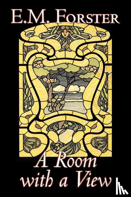 Forster, E. M. - A Room with a View by E.M. Forster, Fiction, Classics