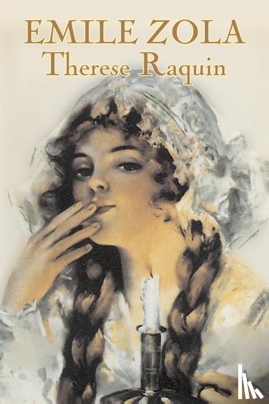 Zola, Emile - Therese Raquin by Emile Zola, Fiction, Classics