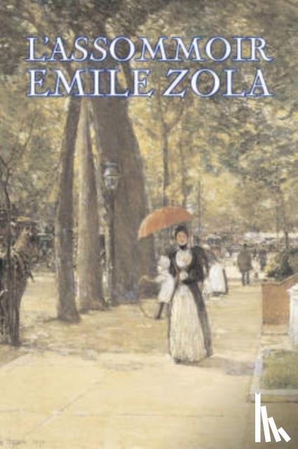 Zola, Emile - L'Assommoir by Emile Zola, Fiction, Literary, Classics