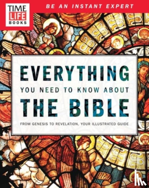 Editors of Time Magazine - Time-Life Everything You Need to Know About the Bible