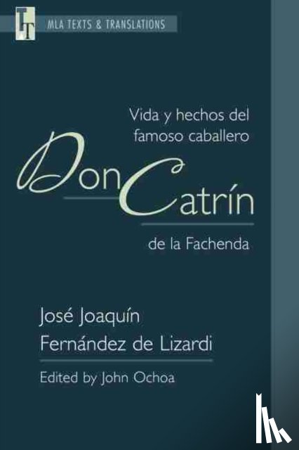 Lizardi, Jose Joaquin Fernandez de - Vida y Hechos del Famoso Caballero Don Catrin de la Fachenda