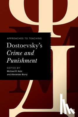  - Approaches to Teaching Dostoevsky's Crime and Punishment