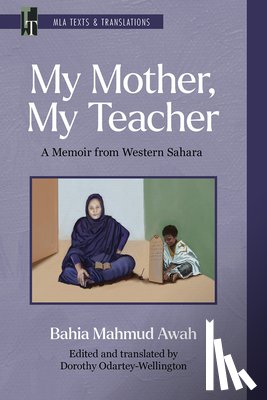 Awah, Bahia Mahmud - My Mother, My Teacher