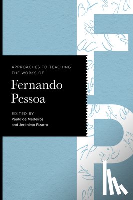  - Approaches to Teaching the Works of Fernando Pessoa