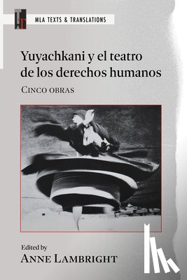  - Yuyachkani Y El Teatro De Los Derechos Humanos