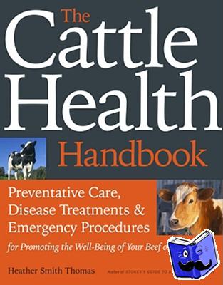 Smith Thomas, Heather - The Cattle Health Handbook