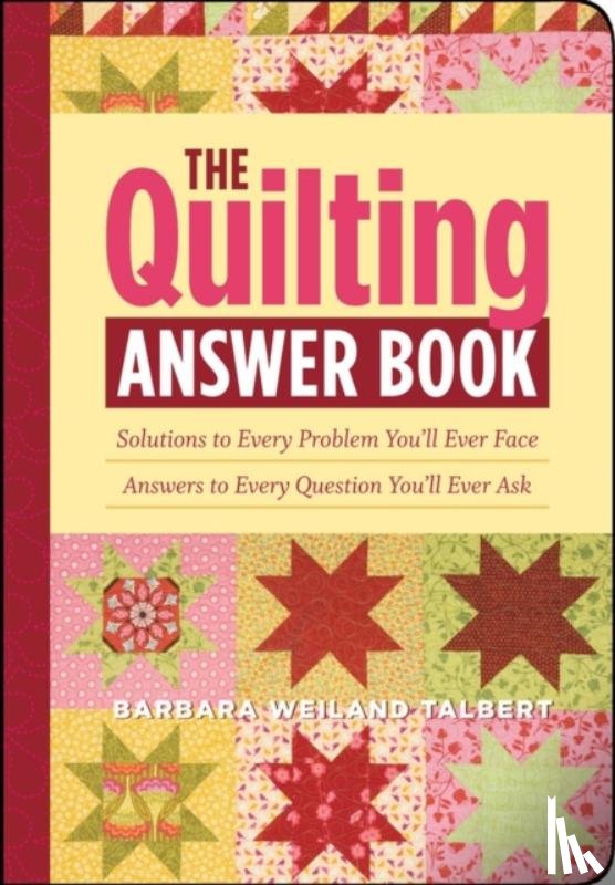 Weiland Talbert, Barbara - The Quilting Answer Book