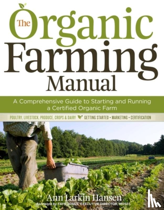 Larkin Hansen, Ann - The Organic Farming Manual