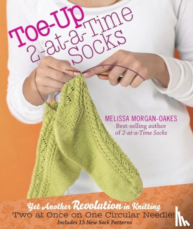 Morgan-Oakes, Melissa - Toe-up 2-at-a-Time Socks