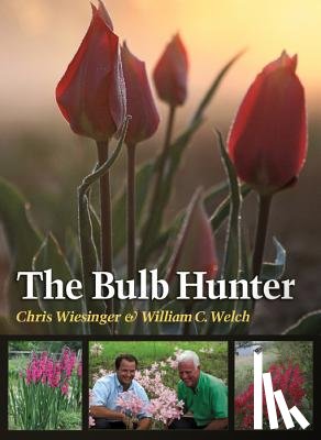 Wiesinger, Chris, Welch, William C. - The Bulb Hunter