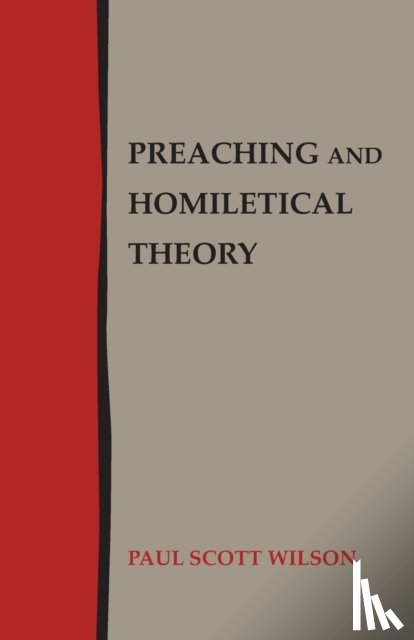 Wilson, Paul Scott - Preaching and Homiletical Theory