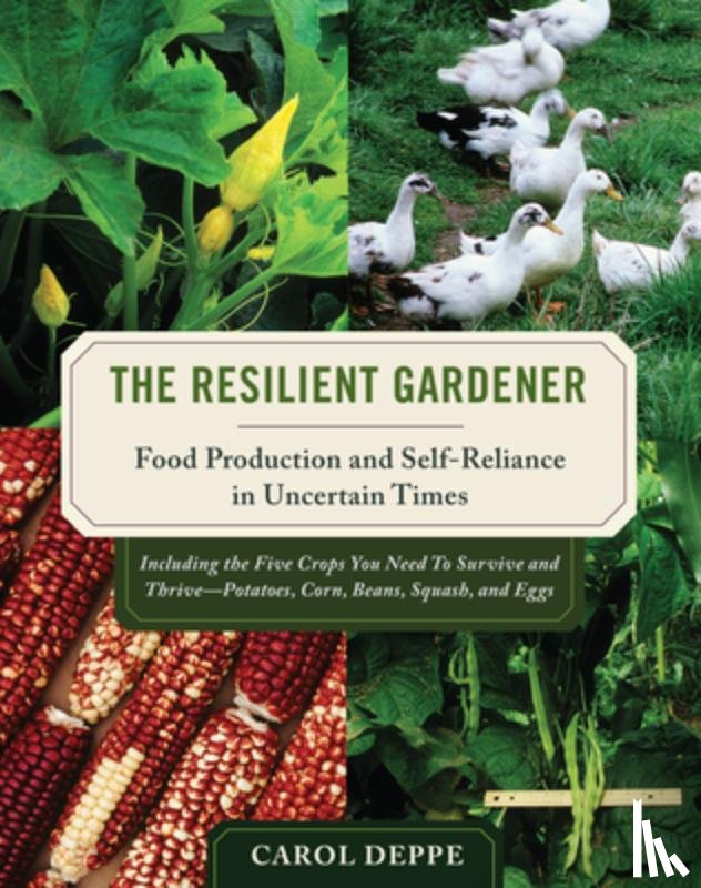 Deppe, Carol - The Resilient Gardener