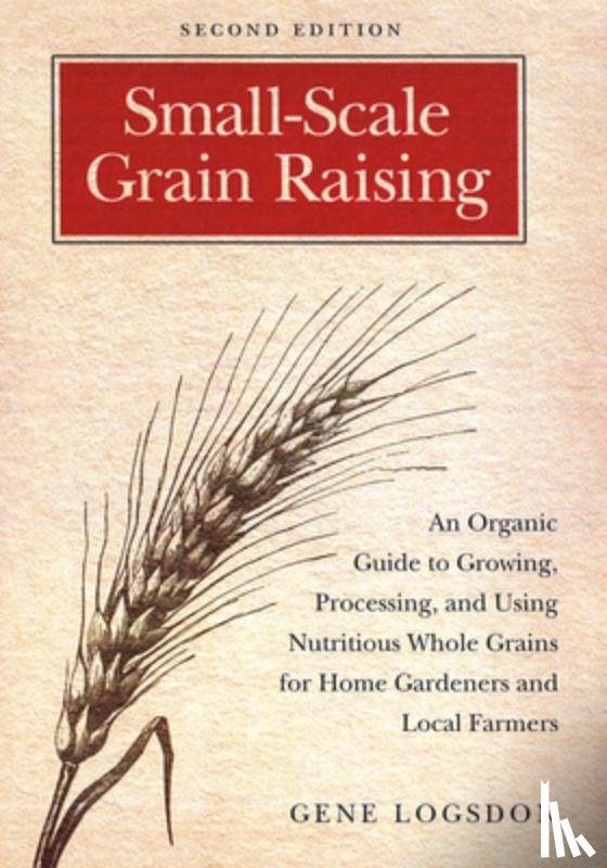 Logsdon, Gene - Small-Scale Grain Raising