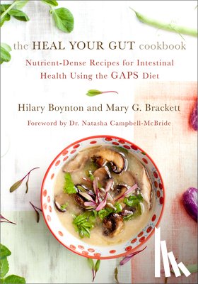 Boynton, Hilary, Brackett, Mary - The Heal Your Gut Cookbook
