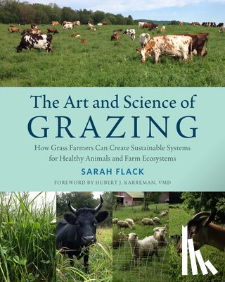 Flack, Sarah - The Art and Science of Grazing