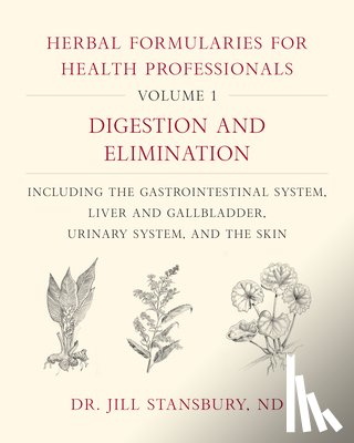Stansbury, Dr. Jill - Herbal Formularies for Health Professionals, Volume 1