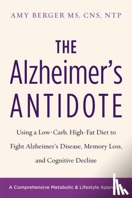 Berger, Amy - The Alzheimer's Antidote