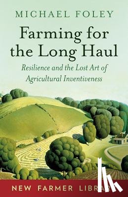 Foley, Michael - Farming for the Long Haul