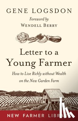 Logsdon, Gene - Letter to a Young Farmer