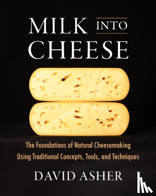 Asher, David - Milk Into Cheese