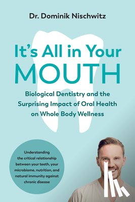 Nischwitz, Dominik - It's All in Your Mouth