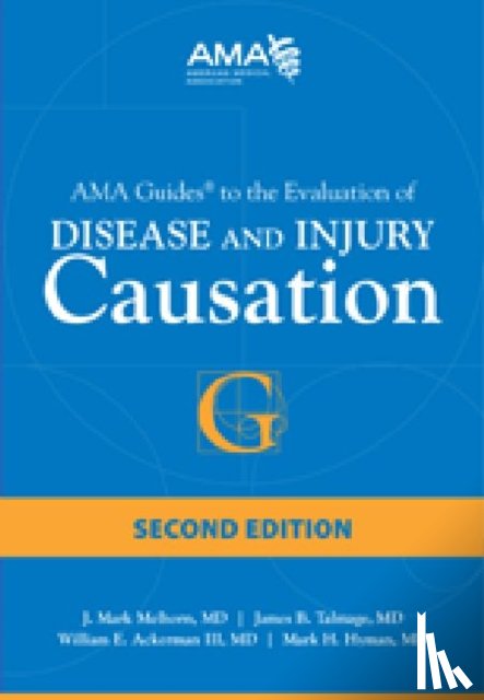 J. Mark Melhorn, James B. Talmage, William E. III Ackerman, Mark H. Hyman - AMA Guides to Disease and Injury Causation